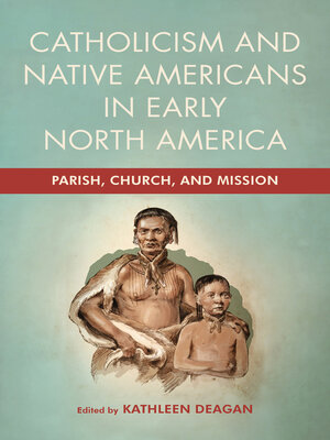 cover image of Catholicism and Native Americans in Early North America